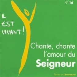 Chante, chante l'amour du Seigneur (Volume n°16 - Il est vivant !)