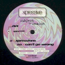 Xpressions / Can’t Go Wrong