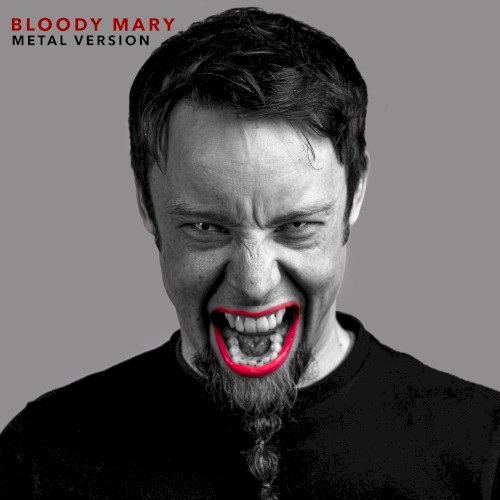 Bloody Mary (Metal Version)