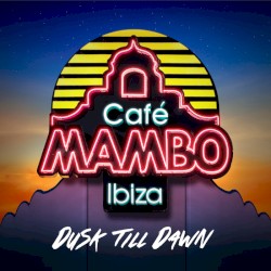 Café Mambo Ibiza: Dusk Till Dawn