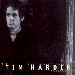 Simple Songs Of Freedom -The Tim Hardin Collection