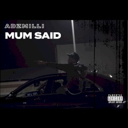 Mum Said