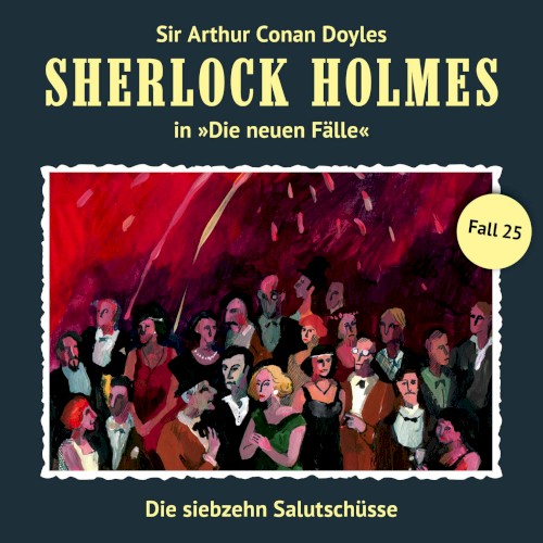 Sherlock Holmes: Die Neuen Fälle - Fall 25: Die siebzehn Salutschüsse