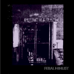 Feral Nihilist EP