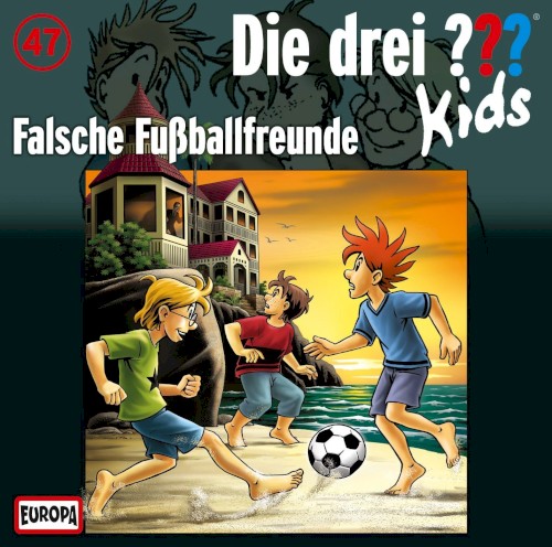 Die drei ??? Kids, Folge 47: Falsche Fußballfreunde
