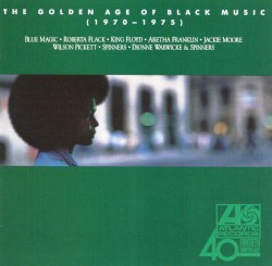 The Golden Age of Black Music (1970-1975)