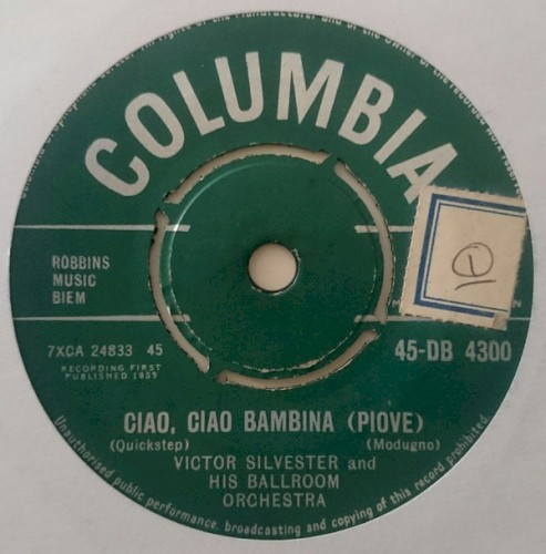 Ciao, Ciao Bambina (Piove) / If I Didn't Care