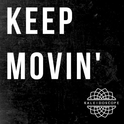 Keep Movin'