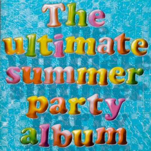 The Ultimate Summer Party Album