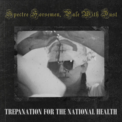 Trepanation for the National Health