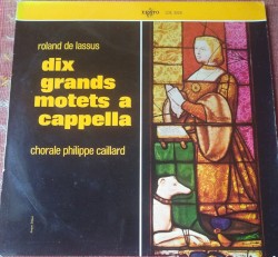 Dix grands motets a cappella