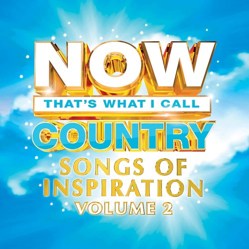 NOW That's What I Call Country: Songs of Inspiration, Volume 2