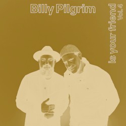Billy Pilgrim Is Your Friend Vol. 4