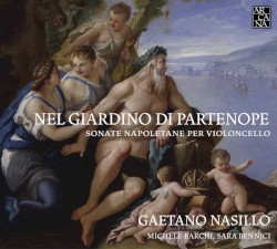 Nel Giardino di Partenope: Sonate Napoletane per Violoncello