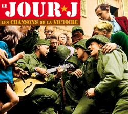 Le Jour J : Les chansons de la victoire