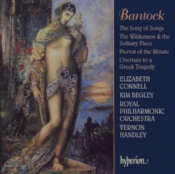 The Song of Songs / The Wilderness and the Solitary Place / Pierrot of the Minute / Overture to a Greek Tragedy