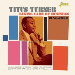 Taking Care Of Business 1955-1962