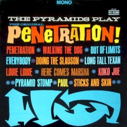 The Pyramids Play the Original Penetration!
