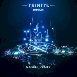 Trinite (Nasko remix)