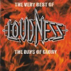 The Very Best Of Loudness - The Days Of Glory
