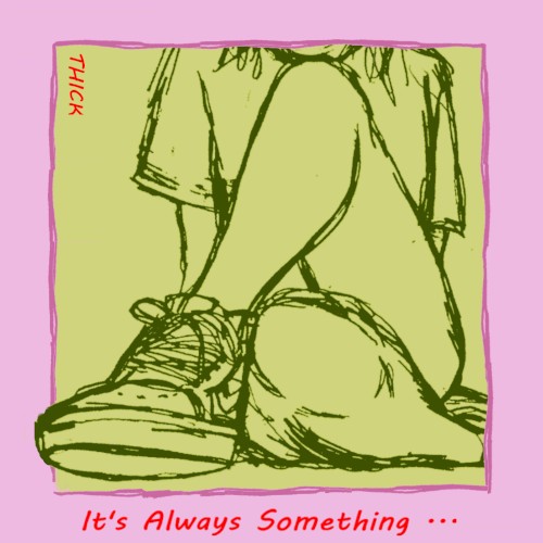 It's Always Something...