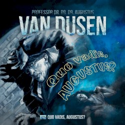 Van Dusen 25: Quo vadis, Augustus?