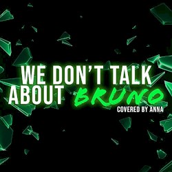 We Don't Talk About Bruno