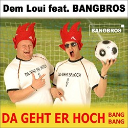 Da Geht Er Hoch (Bang Bang)