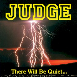 There Will Be Quiet...