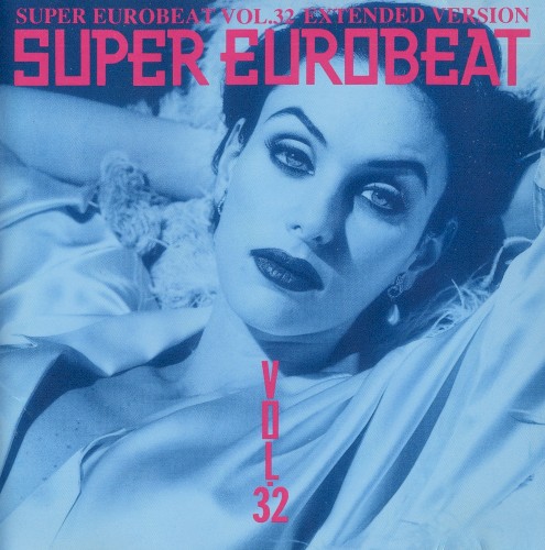 Super Eurobeat, Vol. 32: Extended Version