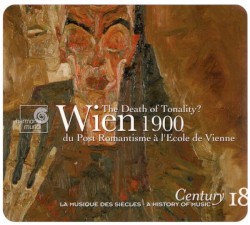 Century: La musique des siècles, volume 18: Du Post Romantisme à l'Ecole de Vienne