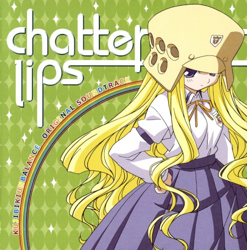 KUJIBIKI UNBALANCE ORIGINAL SOUNDTRACK: chatter lips