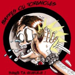 Dans ta gueule !