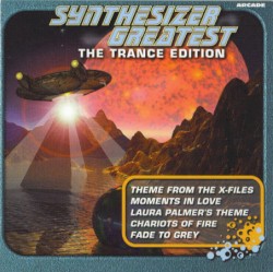 Synthesizer Greatest: The Trance Edition