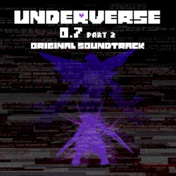 Underverse 0.7 Part 2 (Original Soundtrack)