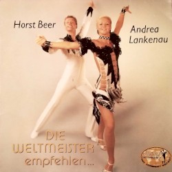 Horst Beer und Andrea Lankenau - Die Weltmeister empfehlen...