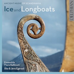 Ice and Longboats: Ancient Music of Scandinavia