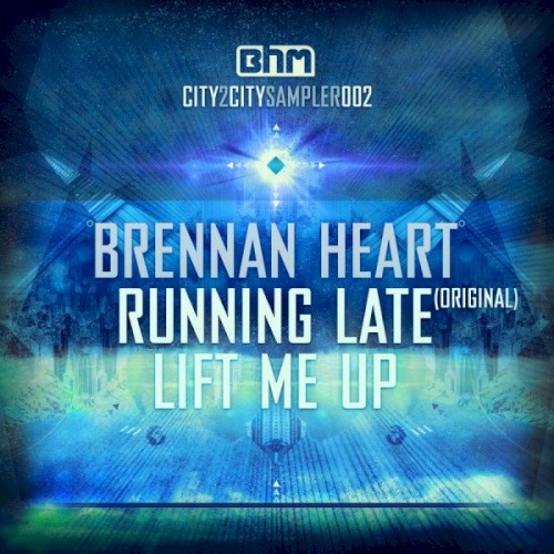 Running Late / Lift Me Up