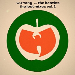 Wu-Tang vs The Beatles: The Lost Mixes, Volume 1