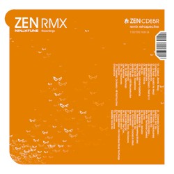 ZEN RMX – A Retrospective of Ninja Tune Remixes