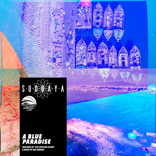 A Blue Paradise (Inspired by ‘The Outlaw Ocean’ a book by Ian Urbina)