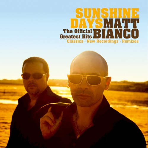 Sunshine Days: The Official Greatest Hits: Classics • New Recordings • Remixes