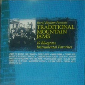 Traditional Mountain Jams : 15 Bluegrass Instrumental Favorites