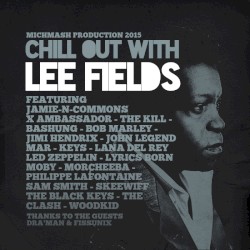 Chill Out With Lee Fields