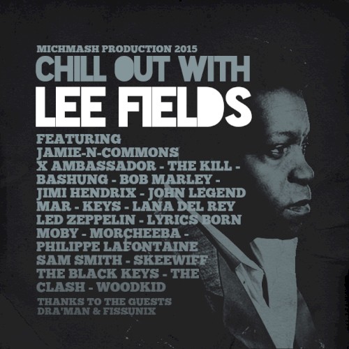 Chill Out With Lee Fields