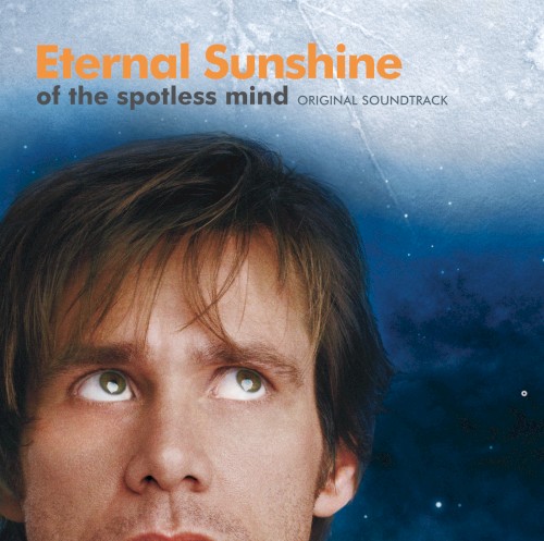 Eternal Sunshine of the Spotless Mind: Original Soundtrack