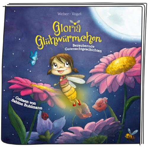 Gloria Glühwürmchen: Bezaubernde Gutenachtgeschichten