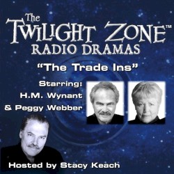 The Twilight Zone Radio Dramas, "The Trade-Ins"