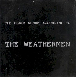 The Black Album According to the Weathermen