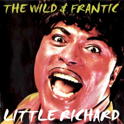The Wild & Frantic Little Richard